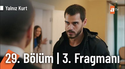 Yalnız Kurt 29. Bölüm 3. Fragmanı | ''Kendine iyi bak!''