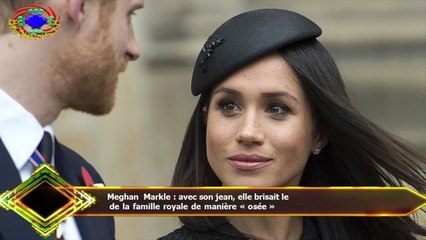 Meghan Markle : avec son jean, elle brisait le  de la famille royale de manière « osée »