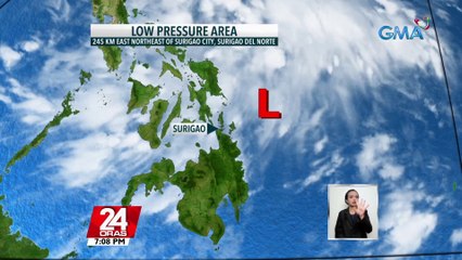 PAGASA: asahan ang pag-ulan sa ilang lugar sa bansa dahil sa LPA na huling namataan sa Surigao City, Surigao del Norte | 24 Oras