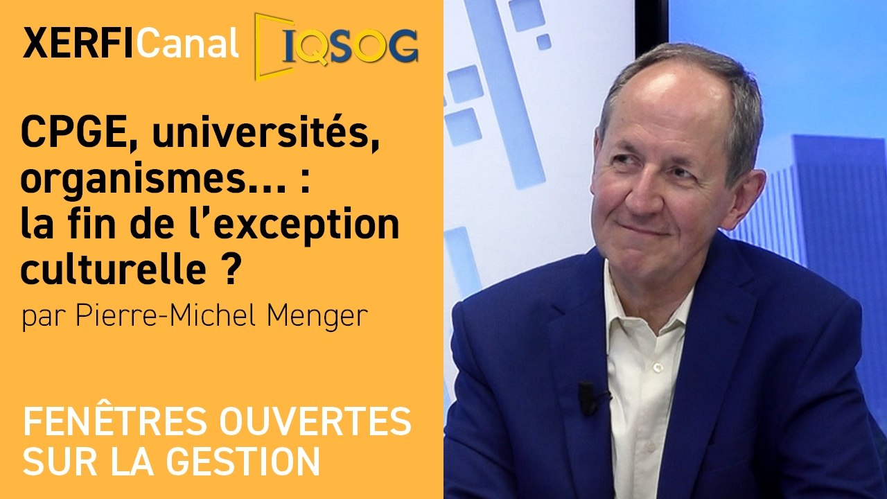 CPGE, universités, organismes… : la fin de l’exception culturelle ? [Pierre-Michel Menger]