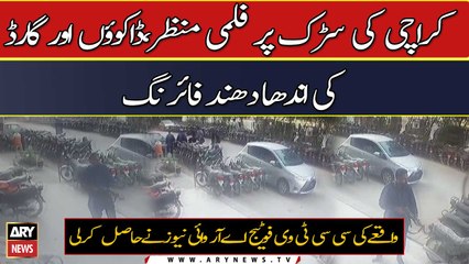 Karachi Ki Sadak Par Filmi Manzar, Dakao Or Guarf Ki Andha Dhun Firing