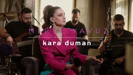 Merve Yavuz - Kara Duman (Akustik)
