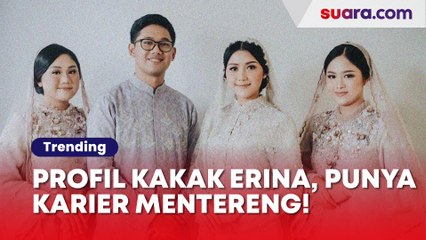 Dilangkahi Nikah, Ini 2 Sosok Kakak Erina Gudono yang Punya Profesi Mentereng