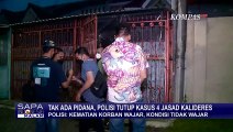 Tak Temukan Unsur Pidana, Polisi Tutup Kasus Kematian Keluarga di Kalideres Jakarta!