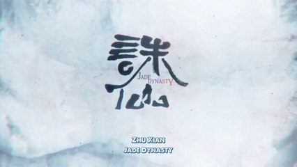 JADE DYNASTY (ZHU XIAN) EP.10 ENG SUB