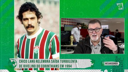 Chico Lang relembra saídas turbulentas de ídolos do Corinthians