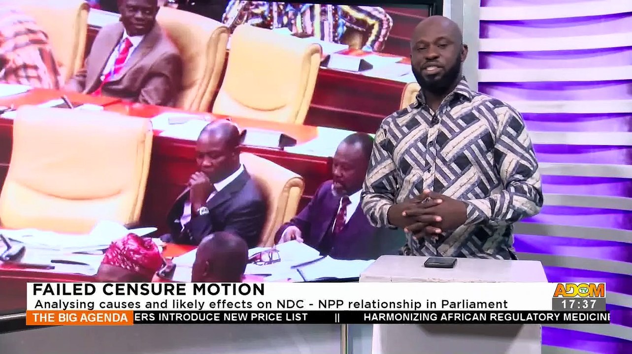Failed Censure Motion: Analyzing causes and likely effects on NDC-NPP relationship in Parliament - The Big Agenda on Adom TV (9-12-22)