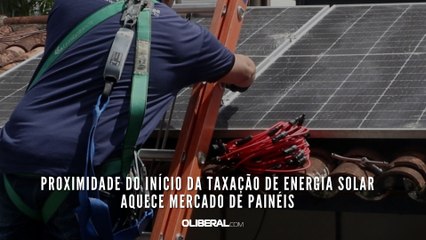 Proximidade do início da taxação de energia solar aquece mercado de painéis