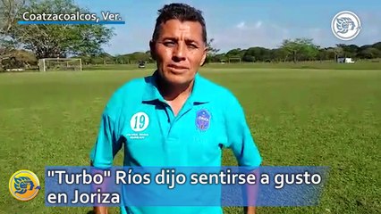"Turbo" Ríos dijo sentirse a gusto en Joriza