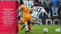 Argentinien beisst sich gegen Oranje nach Penaltys durch