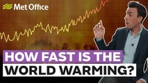 Climate Change - How Fast is the World Warming?