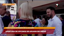 Apertura de oficinas de aduana en Oberá