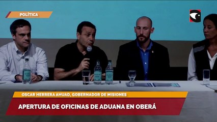 Apertura de oficinas de aduana en Oberá