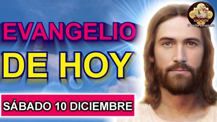 Evangelio del día 10 Diciembre 2022 Oración Católica Oficial Lecturas bíblicas