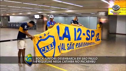 Confira o desembarque do Boca Junior em São Paulo