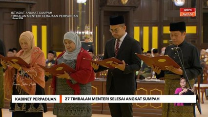 Kabinet Perpaduan | 27 Timbalan Menteri selesai angkat sumpah