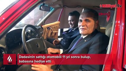 Dedesinin sattığı otomobili 11 yıl sonra bulup, babasına hediye etti