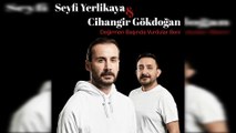 Seyfi Yerlikaya & Cihangir Gökdoğan - Değirmen Başında Vurdular Beni