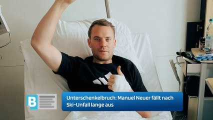 Manuel Neuer fällt nach Ski-Unfall lange aus