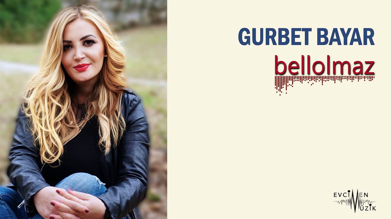 Gurbet Bayar - Bellolmaz (Official Audio)
