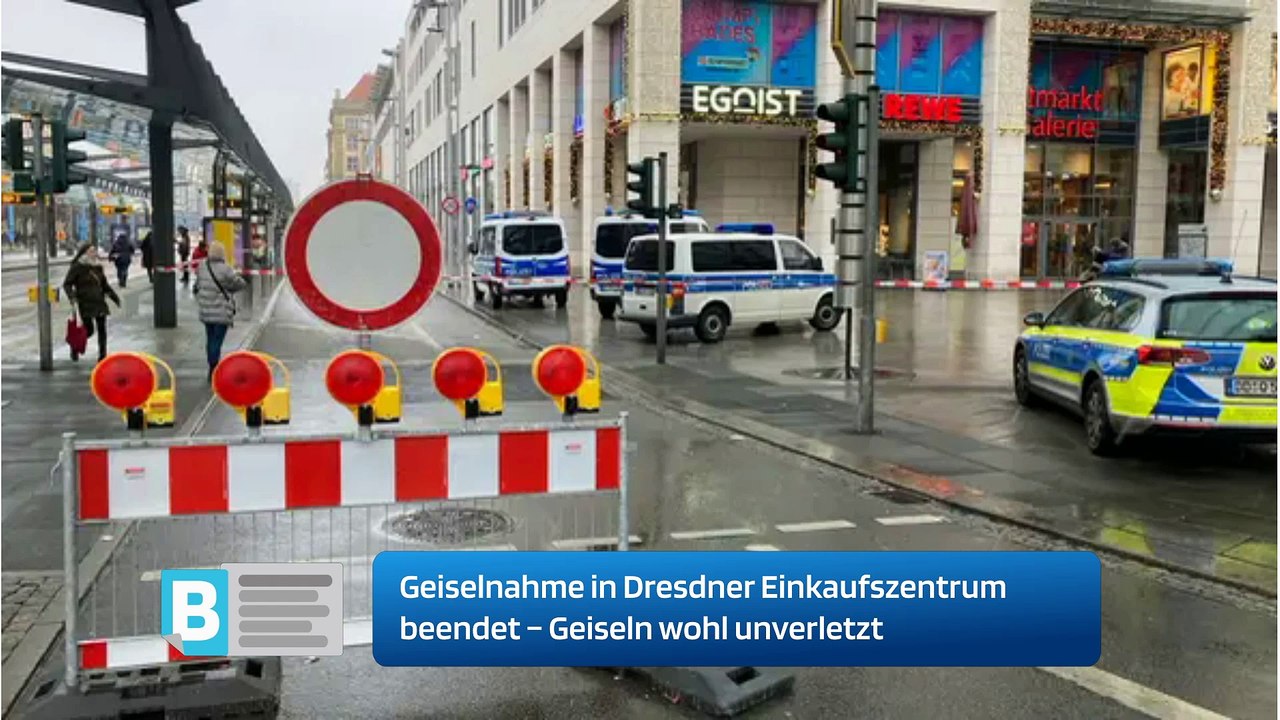 Geiselnahme in Dresdner Einkaufszentrum beendet – Geiseln wohl unverletzt
