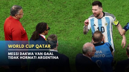 Messi dakwa Van Gaal tidak hormati Argentina | WORLD CUP QATAR