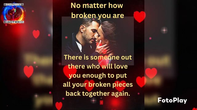 No matter how broken you are. There is someone out there who will love you enough to put all your broken pieces back together again. Imagine finding someone that actually loves you. Baby I'm sorry, I easily get jealous Because i love you so much. one d
