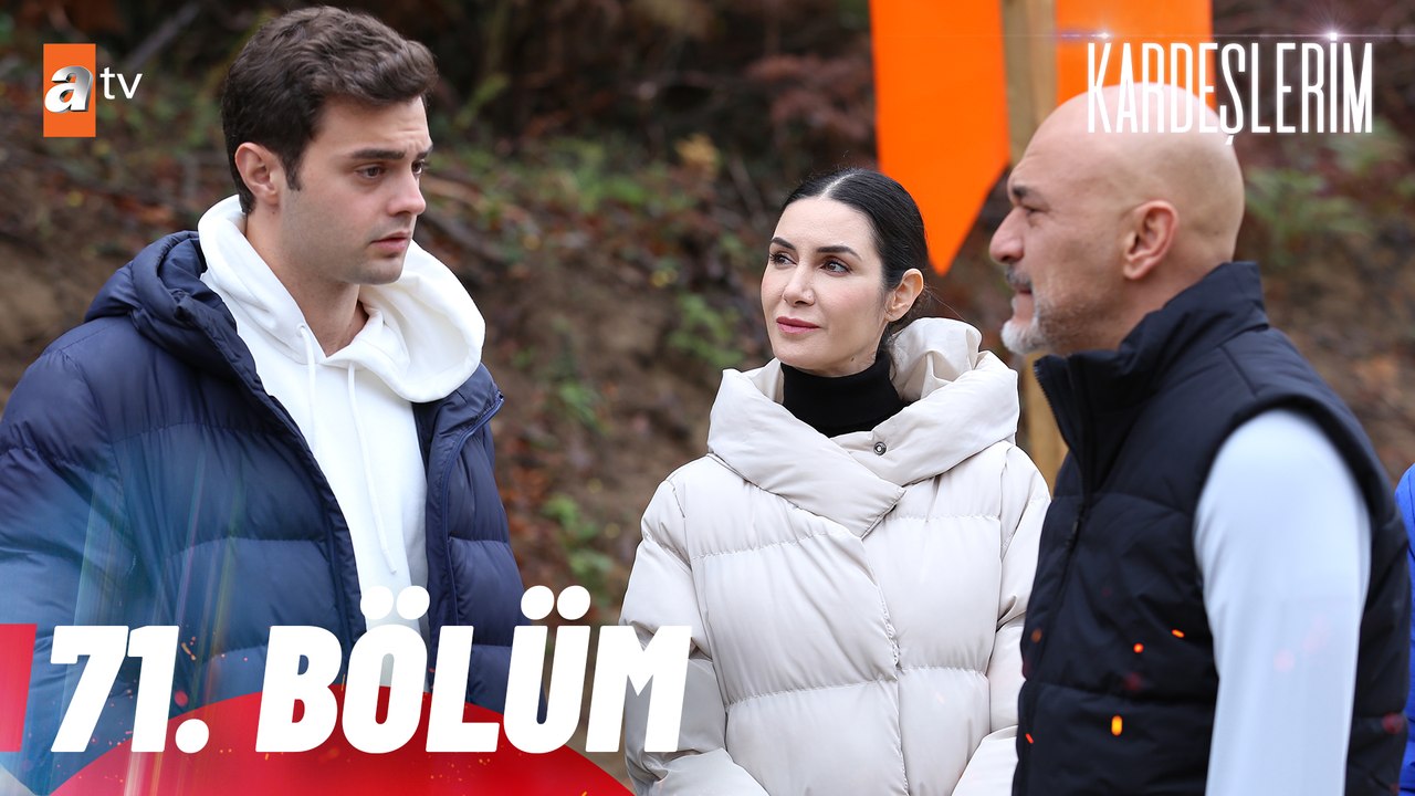 Kardeşlerim 71. Bölüm