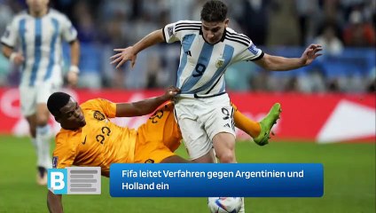 WM 2022: Fifa leitet Verfahren gegen Argentinien und Holland ein