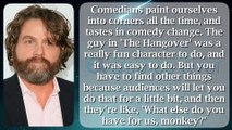 Zach Galifianakis 55 #quotes #quotesaboutlife #quotesaboutlove #quoteschannel Quotes Ever