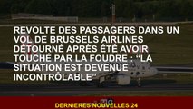 La révolte des passagers dans un vol de Brussels Airlines a détourné après avoir été touché par la f