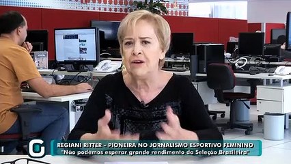 Regiani Ritter Não podemos esperar grande rendimento da Seleção Brasileira