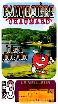 3 - PANNECIÈRE le lac en photos vidéo