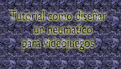 * Guía Completa para Crear Neumáticos Realistas en Videojuegos