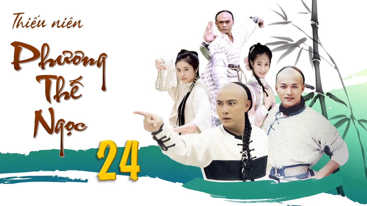 [1080p] Thiếu niên Phương Thế Ngọc - tập 24 (Young Hero Fong Sai Yuk - episode 24)
