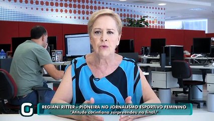 Regiani Ritter Atitude corintiana surpreendeu na final