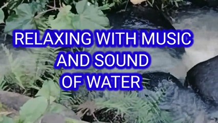 RELAKSASI DENGAN MUSIK DAN SUARA AIR