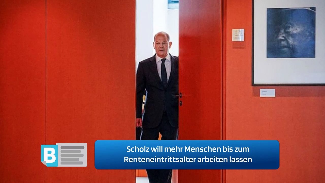 Scholz will mehr Menschen bis zum Renteneintrittsalter arbeiten lassen