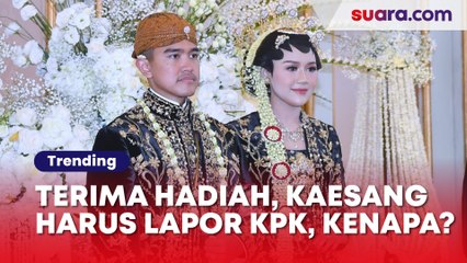 Kenapa Kaesang Harus Lapor KPK Jika Terima Hadiah Pernikahan? Ini Aturannya