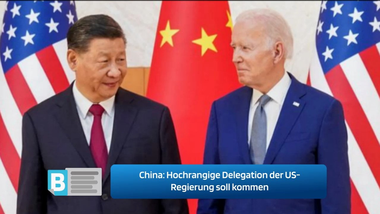 Hochrangige Delegation der US-Regierung soll kommen