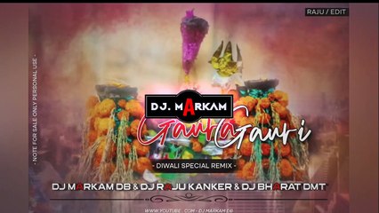 GAURA GAURI ( BENJO MIX ) DJ MARKAM DB X DJ RAJU KANKER X DJ BHARAT DMT