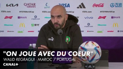 Walid Regragui : "On joue avec du coeur" - Coupe du monde Maroc / Portugal