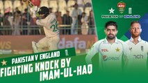 Fighting Knock By Imam-ul-Haq | Pakistan vs England | 2nd Test Day 3 | PCB | MY2T