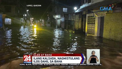 Ilang kalsada, nagmistulang ilog dahil sa baha | 24 Oras Weekend