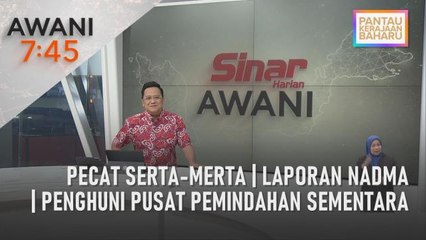 Download Video: AWANI 7:45 [11/12/2022] - Pecat serta-merta | Laporan NADMA | Penghuni pusat pemindahan sementara