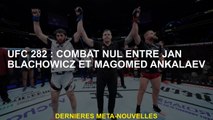 UFC 282: Zero Fight entre Jan Blachowicz et Magomed Ankalaev