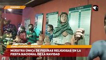 Muestra única de figuras religiosas en la fiesta nacional de la navidad