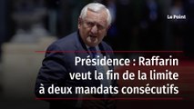 Présidence : Raffarin veut la fin de la limite à deux mandats consécutifs