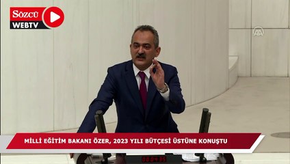 Milli Eğitim Bakanı Özer, Bakanlığının 2023 yılı bütçesi üzerinde konuştu
