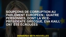 Les soupçons de corruption au Parlement européen: quatre personnes, dont le vice-président grec, Eva